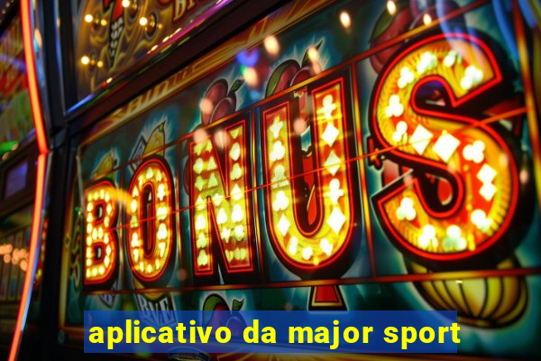 aplicativo da major sport